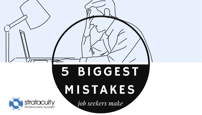 The Five Biggest Mistakes Job Seekers Make